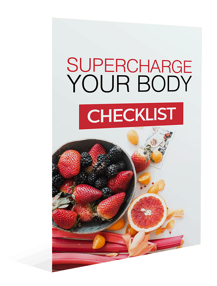 Supercharge Your Body Checklist Supercharge Your Body Checklist