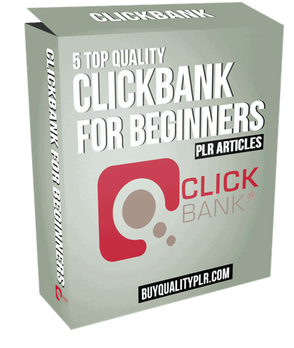 5 Top Quality ClickBank For Beginners PLR Articles