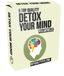 5 Top Quality Detox Your Mind PLR Articles