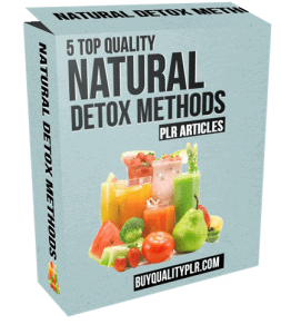 5 Top Quality Natural Detox Methods PLR Articles