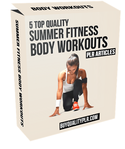 5 Top Quality Summer Fitness Body Workouts PLR Articles