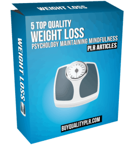 5 Top Quality Weight Loss Psychology Maintaining Mindfulness PLR Articles