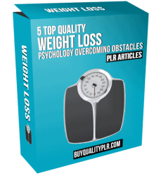 5 Top Quality Weight Loss Psychology Overcoming Obstacles PLR Articles
