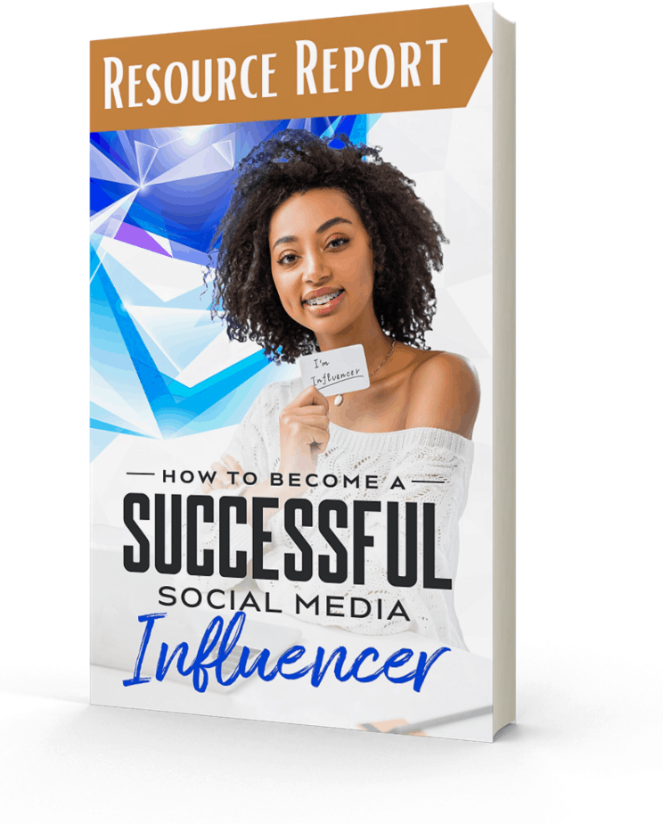 How To Become A Successful Social Media Influencer Resource Report