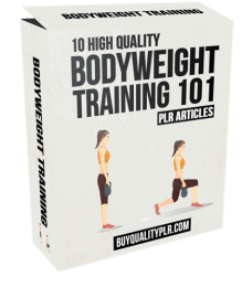 10 Bodyweight Training 101 PLR Articles