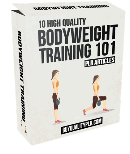 10 Bodyweight Training 101 PLR Articles