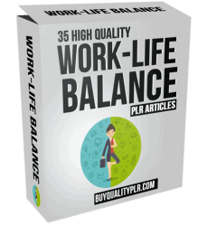 35 High Quality Work Life Balance PLR Articles