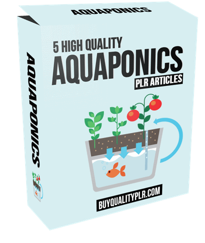 5 High Quality Aquaponics PLR Articles