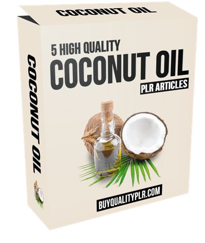5 High Quality Coconut Oil PLR Articles