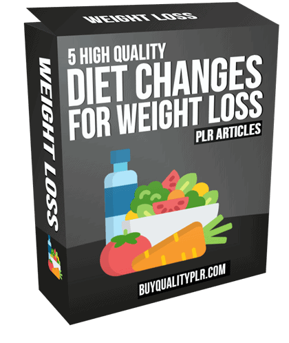 5 High Quality Diet Changes For Weight Loss PLR Articles Pack