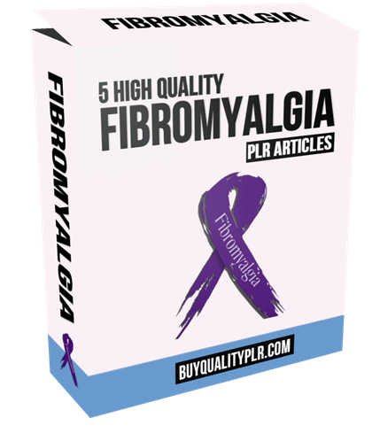 5 High Quality Fibromyalgia PLR Articles