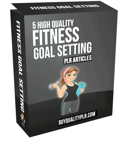 5 High Quality Fitness Goal Setting PLR Articles