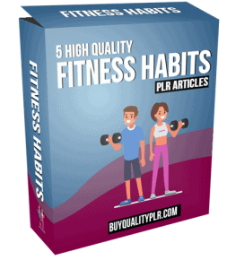 5 High Quality Fitness Habits PLR Articles