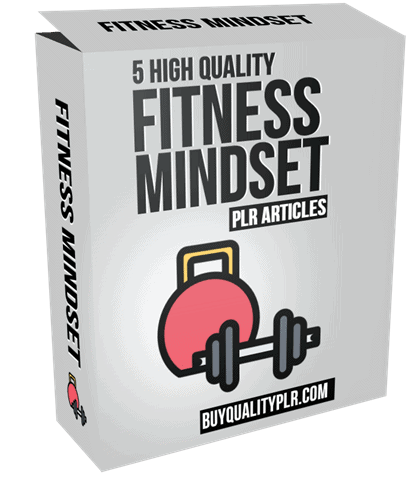 5 High Quality Fitness Mindset PLR Articles