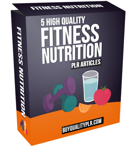 5 High Quality Fitness Nutrition PLR Articles
