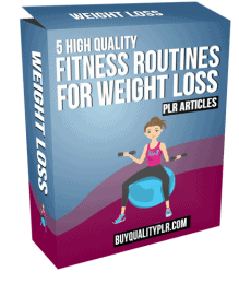 5 High Quality Fitness Routines For Weight Loss PLR Articles