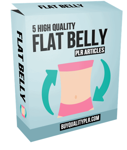 5 High Quality Flat Belly PLR Articles