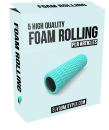5 High Quality Foam Rolling PLR Articles