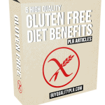 5 High Quality Gluten Free Diet Benefits PLR Articles