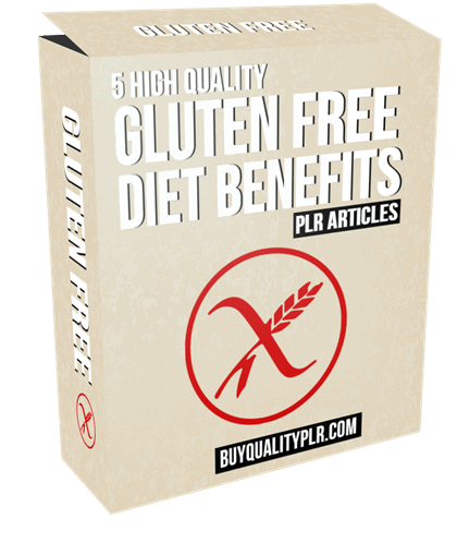 5 High Quality Gluten Free Diet Benefits PLR Articles