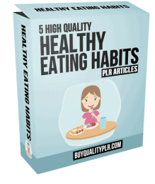 5 High Quality Healthy Eating Habits PLR Articles