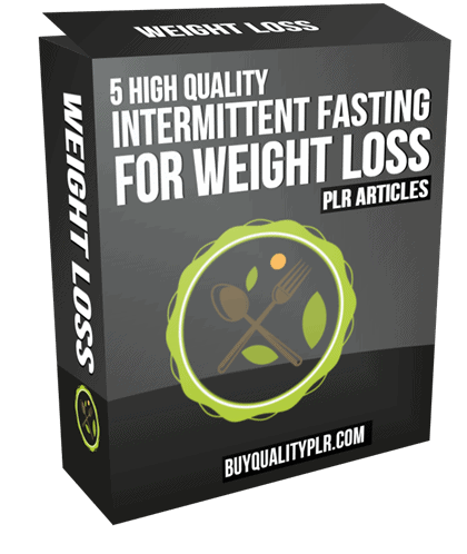 5 High Quality Intermittent Fasting For Weight Loss PLR Articles