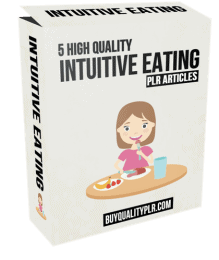 5 High Quality Intuitive Eating PLR Articles