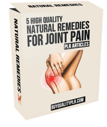 5 High Quality Natural Remedies For Joint Pain PLR Articles