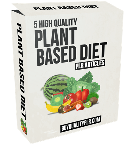 5 High Quality Plant Based Diet PLR Articles