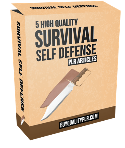 5 High Quality Survival Self Defense PLR Articles