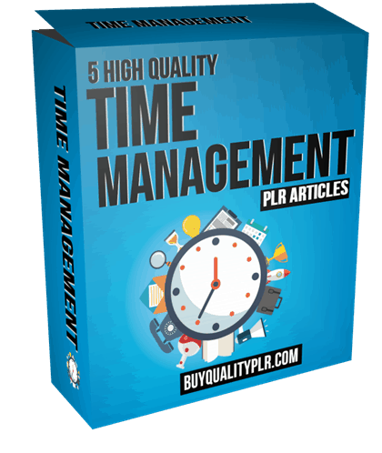 5 High Quality Time Management PLR Articles