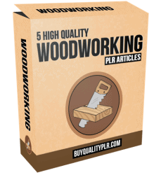 5 High Quality Woodworking PLR Articles