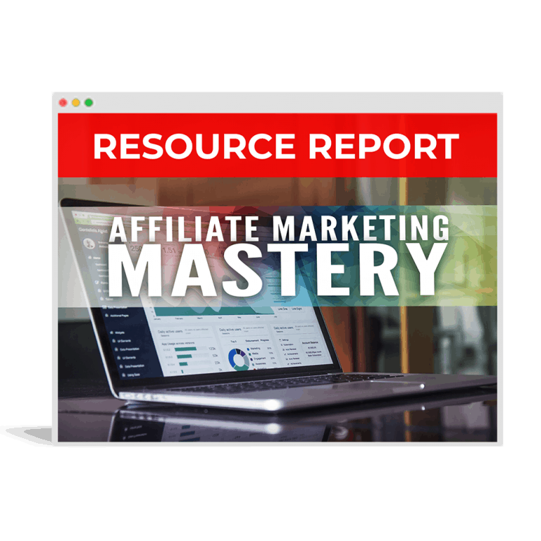 Affiliate Marketing Mastery Resource Report Affiliate Marketing Mastery Resource Report