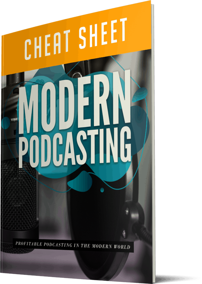 Modern Podcasting Cheatsheet