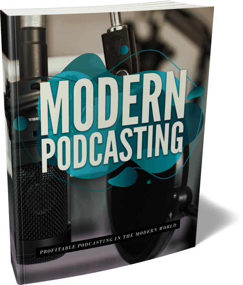 Modern Podcasting Ebook