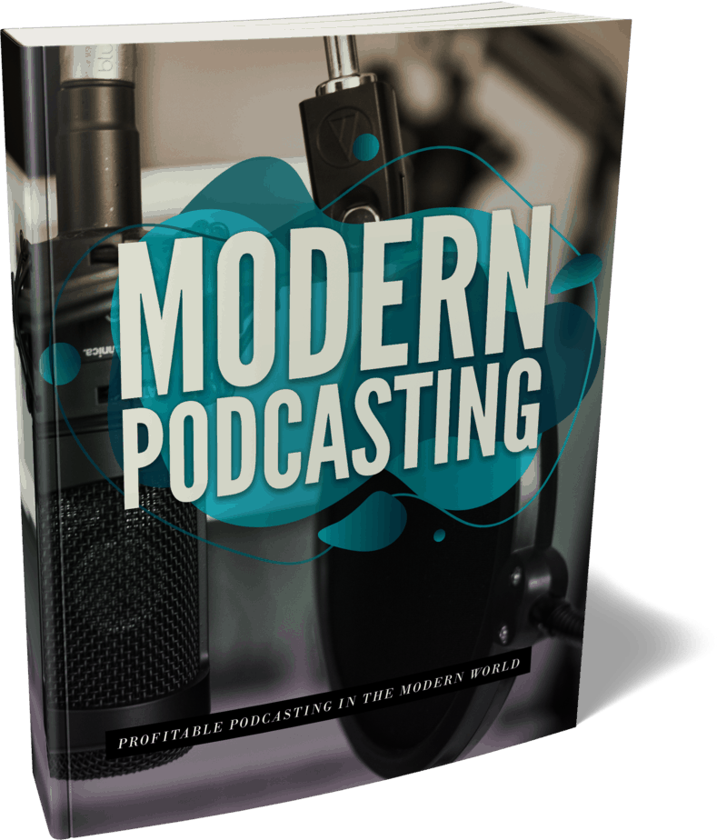 Modern Podcasting Ebook Modern Podcasting Ebook