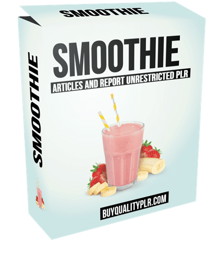 Smoothie PLR Pack Articles and Report Unrestricted PLR