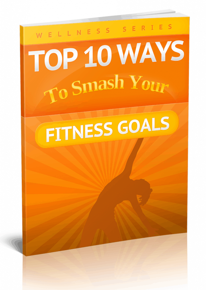 Top 10 Ways To Smash Your Fitness Goals Premium PLR Report