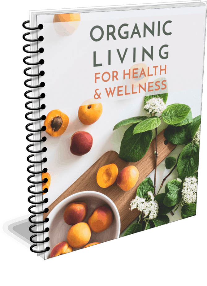 Organic Living for Health and Wellness Ebook