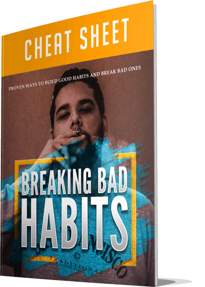Breaking Bad Habits Cheatsheet Breaking Bad Habits Cheatsheet