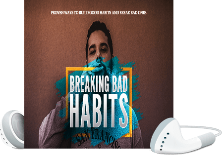 Breaking Bad Habits Voice Over Breaking Bad Habits Voice Over