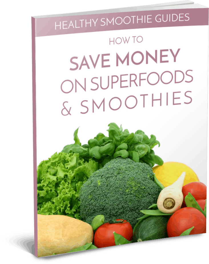 How to Save Money on Smoothies and Superfoods Short Report How to Save Money on Smoothies and Superfoods Short Report