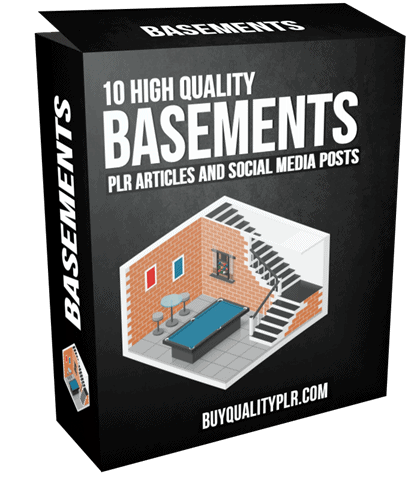 10 High Quality Basements PLR Articles and Social Posts