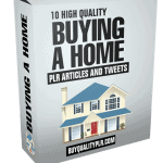 10 High Quality Buying A Home PLR Articles and Tweets