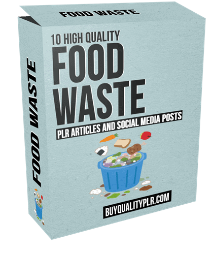 10 High Quality Food Waste PLR Articles and Social Posts