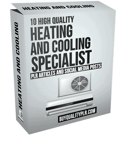 10 High Quality Heating and Cooling Specialist PLR Articles and Social Posts