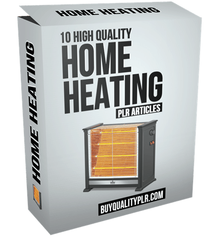 10 High Quality Home Heating PLR Articles