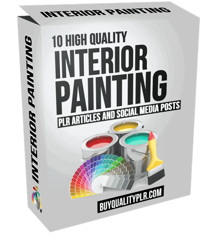 10 High Quality Interior Painting PLR Articles and Social Media Posts