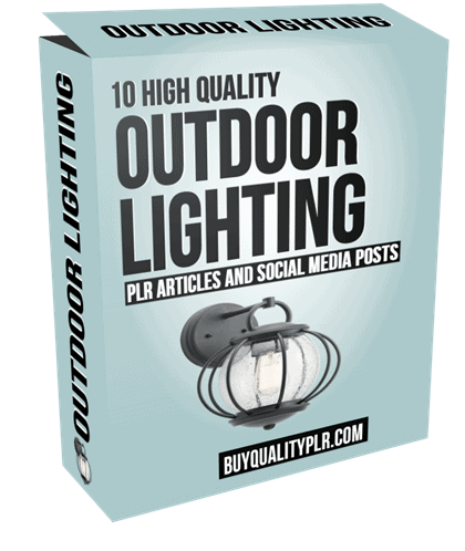 10 High Quality Outdoor Lighting PLR Articles and Social Media Posts