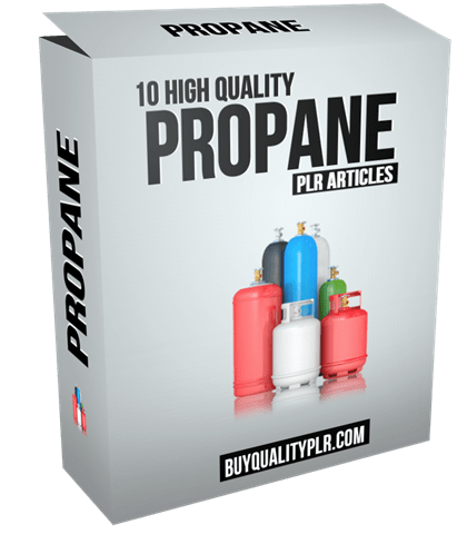 10 High Quality Propane PLR Articles and Tweets